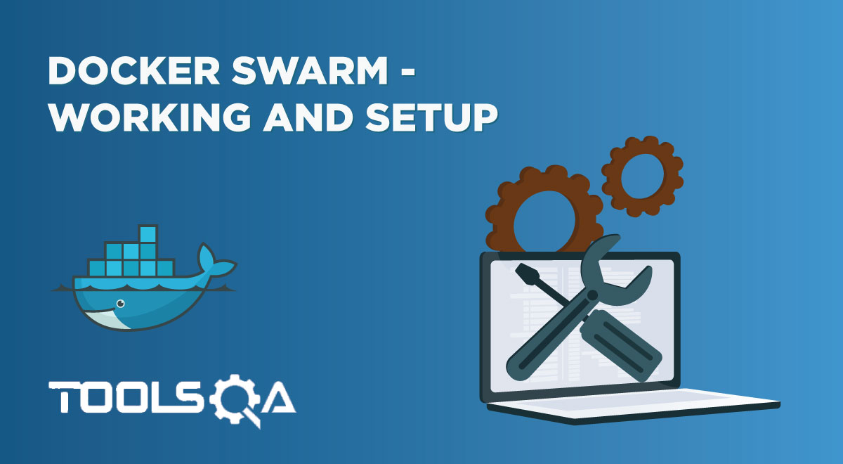 Docker Swarm - Working and Setup